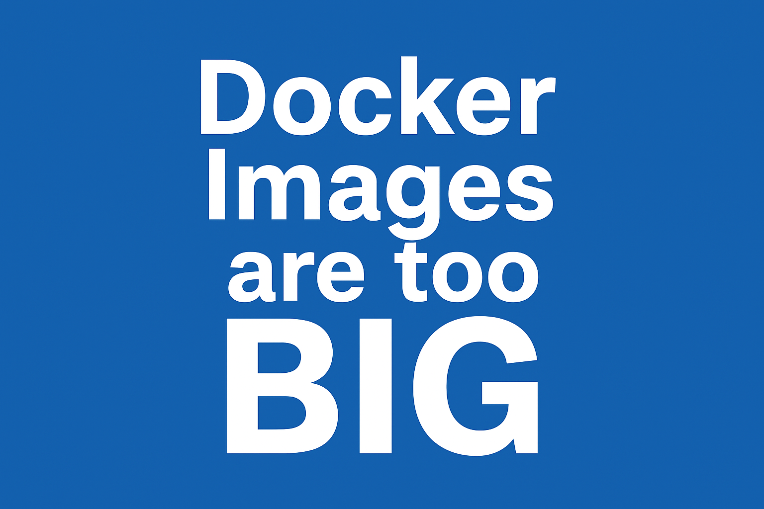 Featured image for Why Your Docker Images Are So Big (And How to Fix It) - Complete 3-part series on Docker image optimization. Learn why images become bloated and discover practical techniques to reduce image size by 80% or more.